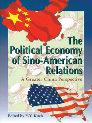 cover image of The Political Economy of Sino-American Relations